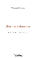 Rites et naissances - Thibault Biscarrat