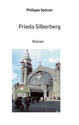 Frieda Silberberg - Philippe Spieser