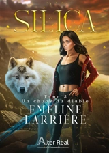 Silica. Vol. 5. Un chaos du diable - Emeline Larrière