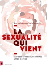 La sexualité qui vient : jeunesse et relations intimes après #MeToo