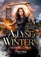 Alyse Winters. Vol. 1. Accusation funeste - Annabel Chase