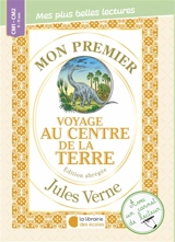 Mon premier Jules Verne : Voyage au centre de la Terre : édition abrégée - Jules Verne
