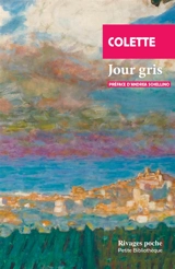 Jour gris : et autres récits - Colette