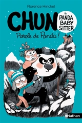 Chun, le panda baby-sitter. Vol. 3. Parole de panda ! - Florence Hinckel
