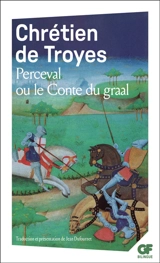 Perceval ou Le conte du Graal - Chrétien de Troyes