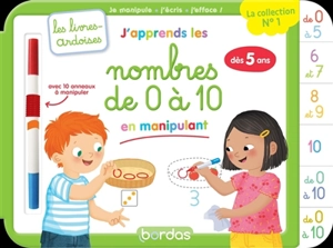 J'apprends les nombres de 0 à 10 en manipulant : je manipule, j'écris, j'efface ! : dès 5 ans - Hervé Le Madec
