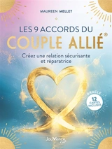 Les 9 accords du couple allié : créez une relation sécurisante et réparatrice - Maureen Mellet