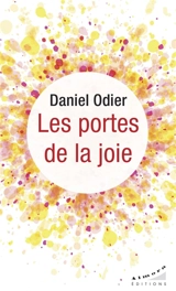 Les portes de la joie - Daniel Odier