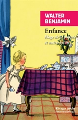 Enfance : éloge de la poupée et autres essais - Walter Benjamin