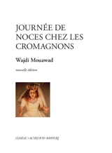 Journée de noces chez les Cromagnons - Wajdi Mouawad