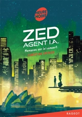 Zed, agent I.A.. Menaces sur le concert - Christian Grenier