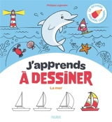 J'apprends à dessiner la mer : la méthode Philippe Legendre - Philippe Legendre