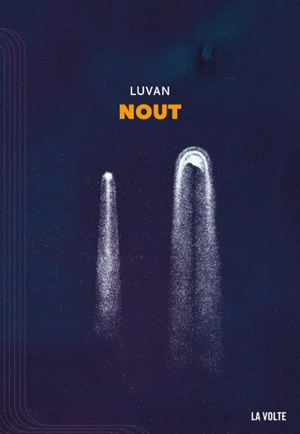 Nout : opéra spatial - Luvan