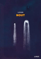 Nout : opéra spatial - Luvan