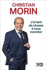 J'ai tant de choses à vous raconter - Christian Morin