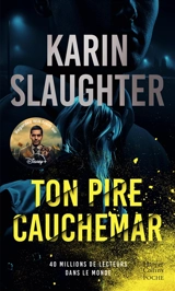 Ton pire cauchemar - Karin Slaughter