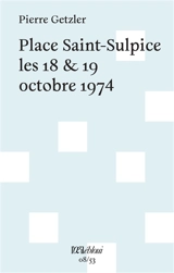 Place Saint-Sulpice les 18 & 19 octobre 1974 - Pierre Getzler