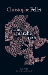 Une marche à soi - Christophe Pellet