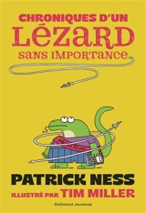Chroniques d'un lézard sans importance - Patrick Ness