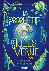 La prophétie de Jules Verne. Vol. 1 - Larry Schwarz