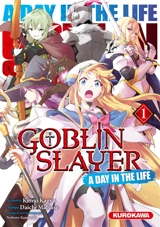 Goblin slayer : a day in the life. Vol. 1 - Kumo Kagyu