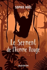 Le serment de l'homme rouge - Sophie Noël
