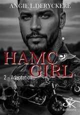 HAMC girl. Vol. 2. Adaptation - Angie L. Deryckère