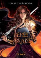 Les héritiers d'Ungardia. Vol. 5. L'épée de braise - Chloe C. Penaranda