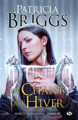 Mercy Thompson. Vol. 14. Le chant de l'hiver - Patricia Briggs