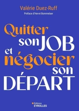 Quitter son job et négocier son départ - Valérie Duez-Ruff