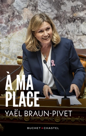 A ma place - Yaël Braun-Pivet