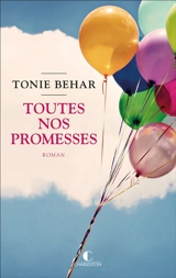 Saga Grands boulevards. Toutes nos promesses - Tonie Behar