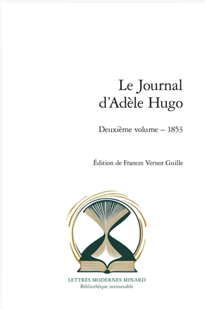 Le journal d'Adèle Hugo. Vol. 2. 1853 - Adèle Hugo