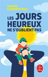 Les jours heureux ne s'oublient pas - Gavin's Clemente Ruiz