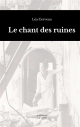 Le chant des ruines - Cerveau, Léa