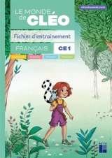 Le monde de Cléo, français CE1 : fichier d'entraînement : programmes 2025 - Antoine Fetet