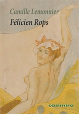 Félicien Rops, l'homme et l'artiste - Camille Lemonnier