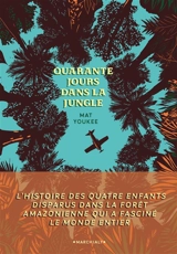 Quarante jours dans la jungle - Mat Youkee