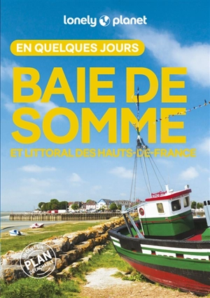 Baie de Somme et littoral des Hauts-de-France en quelques jours - Jean-Bernard Carillet
