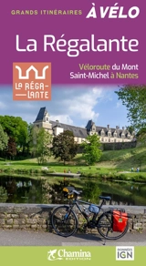 La Régalante : véloroute du Mont-Saint-Michel à Nantes - Noël Itier
