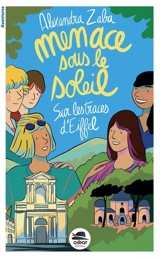Bienvenue au club. Menace sous le soleil : sur les traces d'Eiffel - Alexandra Zaba