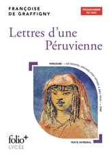 Lettres d'une Péruvienne : programme du bac : parcours un nouvel univers s'est offert à mes yeux, 1747 - Françoise de Graffigny