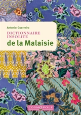 Dictionnaire insolite de la Malaisie - Antonio Guerreiro