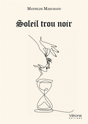Soleil trou noir - Mathilde Marchand