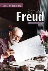 Freud, une biographie intellectuelle - Joel Whitebook