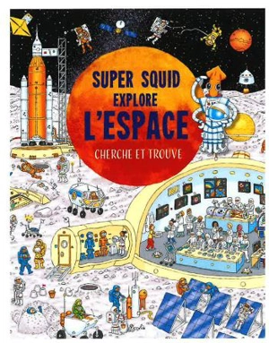 Super Squid explore l'espace - Barry Ablett