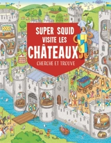 Super Squid visite les châteaux - Barry Ablett