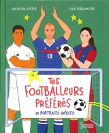 Tes footballeurs préférés : 20 portraits inédits - Valentin Verthé