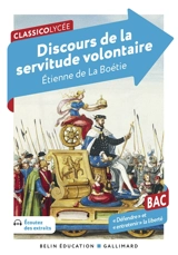 Discours de la servitude volontaire : bac, défendre et entretenir la liberté - Etienne de La Boétie