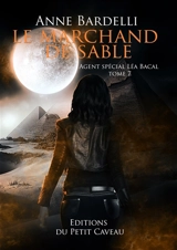 Agent spécial Léa Bacal. Vol. 7. Le marchand de sable - Anne Bardelli
